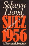 Suez 1956 - A Personal Account by LLOYD, Selwyn